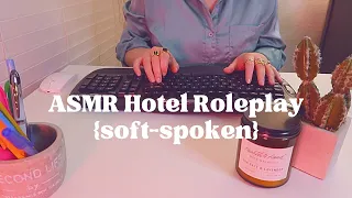 ASMR Hotel Check-In & Customer Service Roleplay👩🏻‍💼🛎 Typing Sounds 😴Soft-Spoken