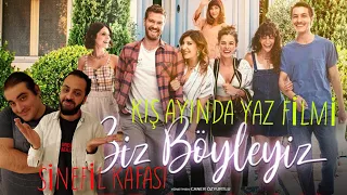 KIŞ AYINDA YAZ FİLMİ: BİZ BÖYLEYİZ