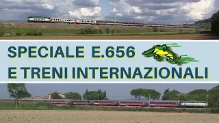 Speciale E.656 Caimano con treni internazionali