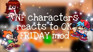 FNF characters reacts to OK FRIDAY mod //Gacha Club // Ft. Friday night funkin' week characters ♫︎🎤