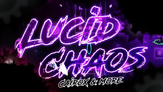 [New Hardest] Lucid Chaos 100% (Top 113 Extreme Demon) [240hz]