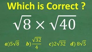 The square root of 8 times the square root of 40=? Basic Algebra!