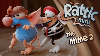 Rattic Mini – The Mime 2 | Funny Cartoons For Kids
