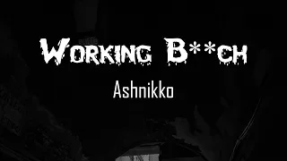 Ashnikko - Working B**ch // LYRICS / HECK RAP