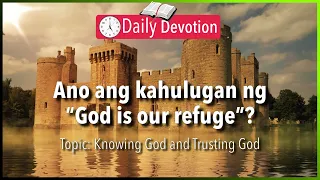 August 08: Psalm 9:9-10 - God is our refuge - 365 Bible Verses Everyone Should Know