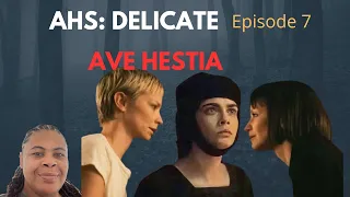 (REVIEW) AHS Story: Delicate | Season 12: Ep. 7 | Ave Hestia (RECAP)