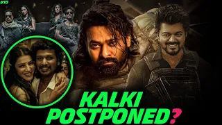 Weekly Update #10 - Kalki Postponed? | Lokesh Kanagraj Love Story | The Greatest Of All Time