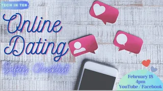 Tech in Ten: Online Dating Safety Checklist