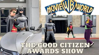 THE GOOD CITIZEN AWARDS SHOW#BATMAN FIGHT#WARNER BROS. MOVIE WORLD#GOLD COAST#QUEENSLAND#AUSTRALIA