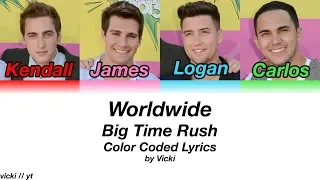 Big Time Rush - Worldwide [ENG Color Coded Lyrics]