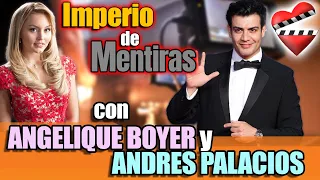 IMPERIO DE MENTIRAS con ANGELIQUE BOYER y ANDRES PALACIOS