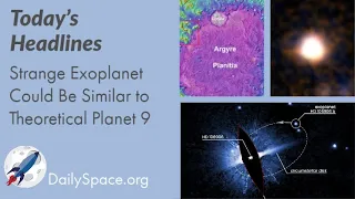 The Daily Space 15 December 2020: Strange Exoplanet Could Be Similar to Theoretical Planet 9