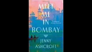 Meet Me in Bombay, by Jenny Ashcroft (MPL Book Trailer 644)