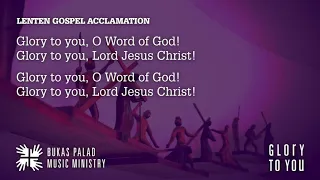 Songs for Online Mass: Lenten Gospel Acclamation - GLORY TO YOU