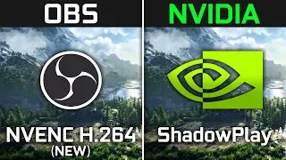 OBS (NVENC H.264 New) vs. Nvidia ShadowPlay | What is Better for Recording Gameplay?