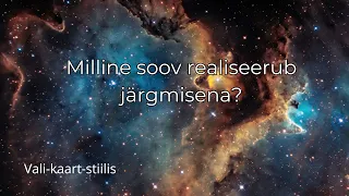 Milline soov realiseerub järgmisena? Vali-kaart-stiilis