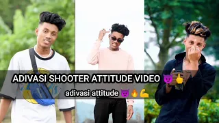 Adivasi Shooter attitude 😈🔥💪 video #adivasishooter #attitude #adivasiattitude #youtube