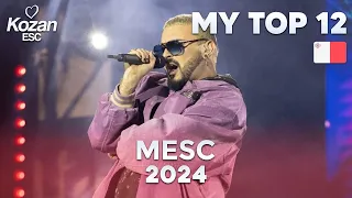 🇲🇹 MESC 2024 | My Top 12 (Eurovision 2024 Malta)