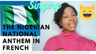 THE NIGERIAN NATIONAL ANTHEM IN FRENCH