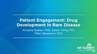 NF Summit 2024: Patient Engagement: Drug Development in Rare Disease