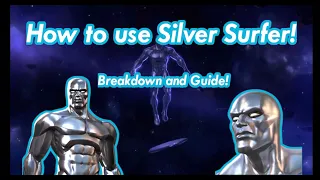 Silver Surfer: How to use him properly!