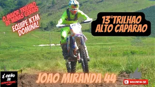 13°TRILHAO DE ALTO CAPARAO EQUIPE KTM JOAO MIRANDA 44 E NATHAN 93 DOMINOU ESPERA FELIZ REPRESENTA!