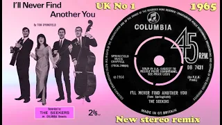 The Seekers - I'll Never Find Another You - 2023 stereo remix