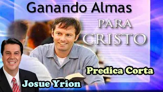 Josue Yrion -  Ganando Almas para Cristo