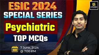 ESIC Exam Special Class #12 | Psychiatric | Most Important Questions | By Amit Sir