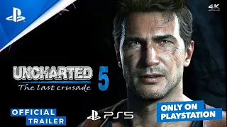 UNCHARTED 5 The Last Crusade : Launch First Official Trailer | PLAYSTATION 5 | 4K HDR