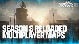 New Season 3 Reloaded Multiplayer Maps | Call of Duty: Modern Warfare III