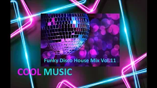 Funky Disco House Mix Vol. 11