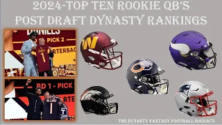 2024-Top Ten rookie QB’s post Draft Dynasty Rankings