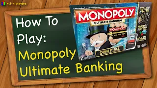 How to play Monopoly Ultimate Banking