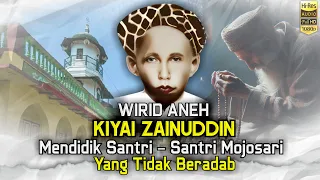 Aneh Tapi Nyata! Inilah Cara Ampuh Kh Zainuddin Mojosari Nganjuk Mendidik Santrinya Yang Nakal