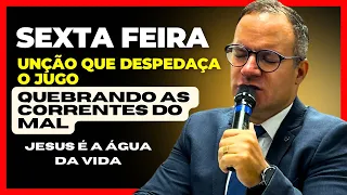 📌Sexta Feira Unção que despedaça o jugo | Pr. Rivair Silva