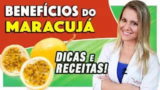 Benefícios do Maracujá - Acalma? Dá Sono? Abaixa Pressão? [DICAS e RECEITAS]