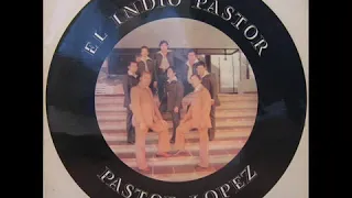El Indio Pastor Pastor Lopez Y Su Combo LP Completo (1979)