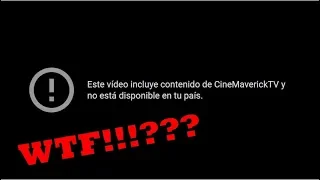 ¿Que le ha pasado a CINEMAVERICKTV? #WTFU #FairUse