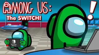 Among Us: The Switch (AMONG US ANIMATION)