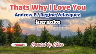 Thats Why I Love You- (karaoke) Andrew E/ Regine Velasquez