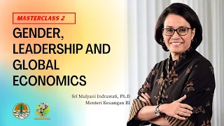 MASTERCLASS #2 - "Gender, Leadership and Global Economics" bersama Menteri Keuangan