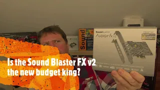 Is the Sound Blaster FX V2 the new budget king?
