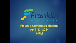 Finance Committee Meeting 4-23-2024 - 6 PM