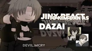 Jinx React to Kim Dan as Dazai - Gacha - React -PT 3/?