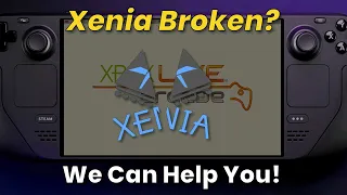 Steam Deck: Xenia Broken in EmuDeck?  ES-DE?  We can help!