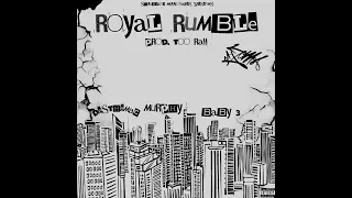 DesTheMac x Murphy x Baby 3 - Royal Rumble (Official Audio) (Prod.TooRaw)