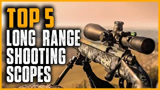 Best Long Range Shooting Scopes | Top 5 Best Long Range Rifle Scope for Hunting & Shooting