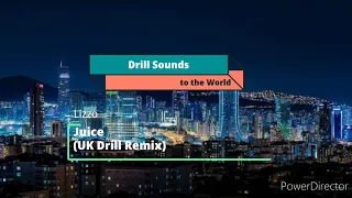 Lizzo - Juice (UK Drill Remix - Official Audio) [Drill Sounds to the World Mixtape]