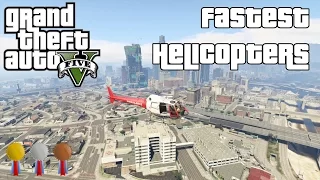 The Fastest Helicopters In GTA V (2014)